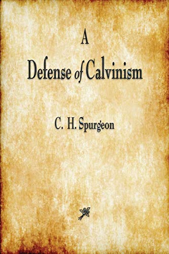 Stock image for A Defense of Calvinism for sale by HPB Inc.