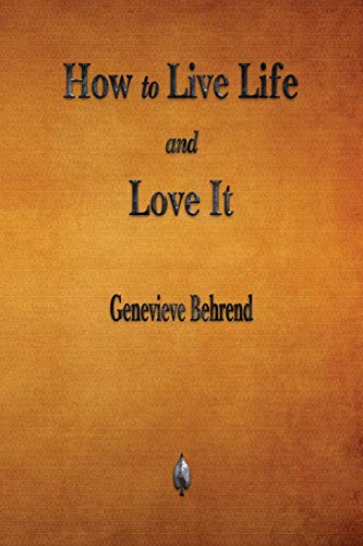 Stock image for How to Live Life and Love It for sale by GF Books, Inc.