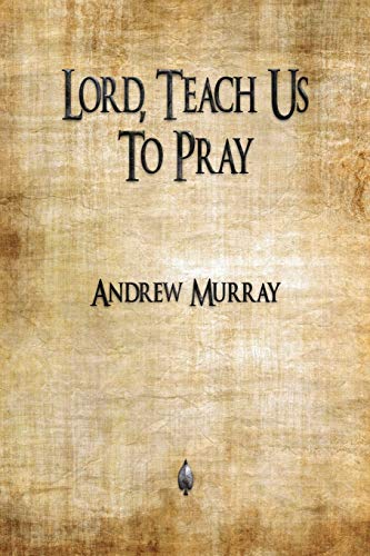 Stock image for Lord, Teach Us To Pray for sale by ThriftBooks-Atlanta