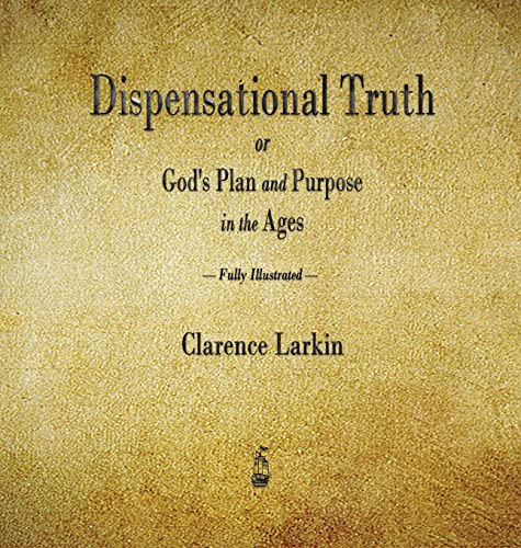 Imagen de archivo de Dispensational Truth or God's Plan and Purpose in the Ages a la venta por Book Deals