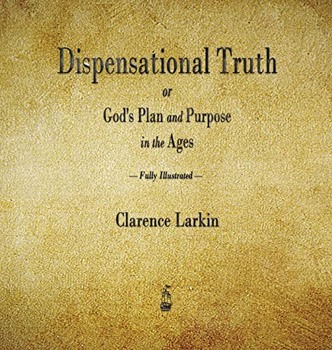 Stock image for Dispensational Truth or God's Plan and Purpose in the Ages for sale by Book Deals