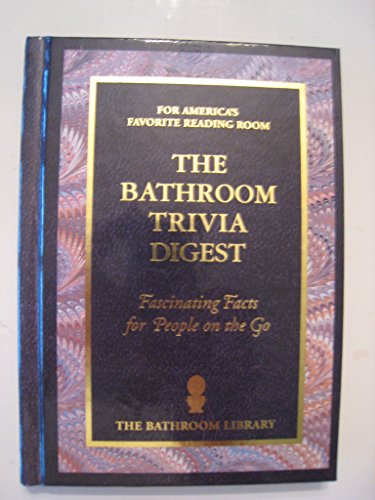 Beispielbild fr The Bathroom Trivia Digest zum Verkauf von SecondSale