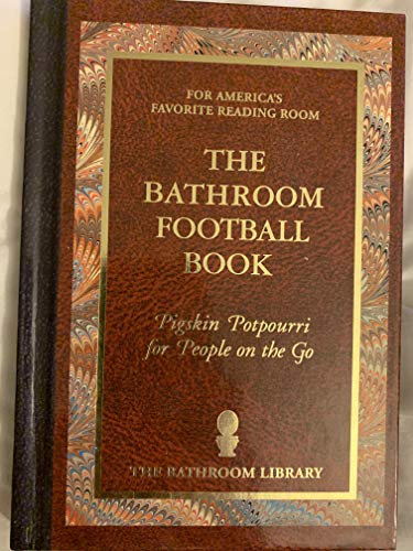 Stock image for The Bathroom Football Book for sale by Gulf Coast Books