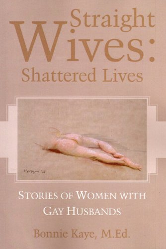 9781603880183: Straight Wives: Shattered Lives