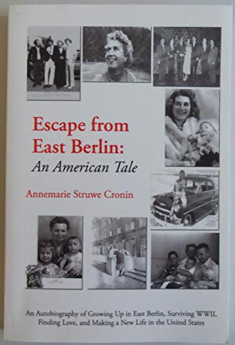 Stock image for Escape from East Berlin: An American Tale for sale by ThriftBooks-Dallas