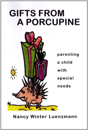 Stock image for Gifts From a Porcupine : Parenting a Child With Special Needs for sale by Sleuth Books, FABA