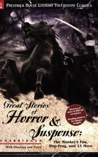 Great Stories of Horror and Suspense: The Monkey's Paw, Hop-Frog, and 13 More - Literary Touchstone Classic (9781603890670) by Edgar Allan Poe; Jack London; W.W. Jacobs; Charles Dickens; Guy De Maupassant; Arthur Conan Doyle; Bram Stoker; Washington Irving; Ambrose Bierce;...