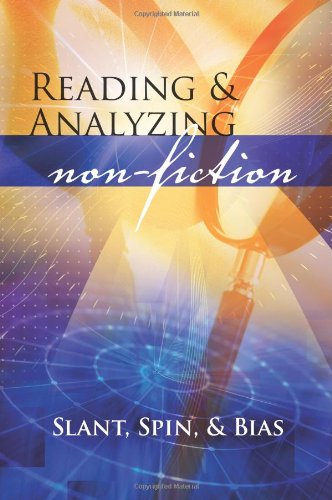 Beispielbild fr Reading and Analyzing Non-Fiction: Slant, Spin, and Bias zum Verkauf von BooksRun