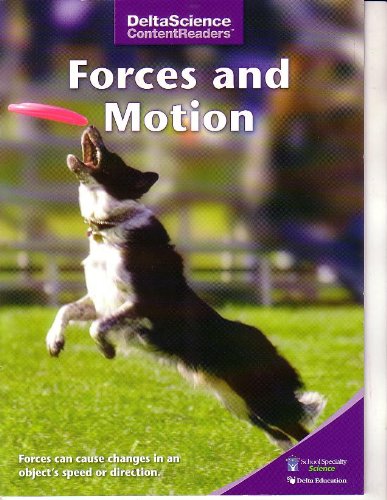 Imagen de archivo de FORCES AND MOTION (DELTA SCIENCE CONTENT READERS) PURPLE EDITION #1278067 a la venta por SecondSale