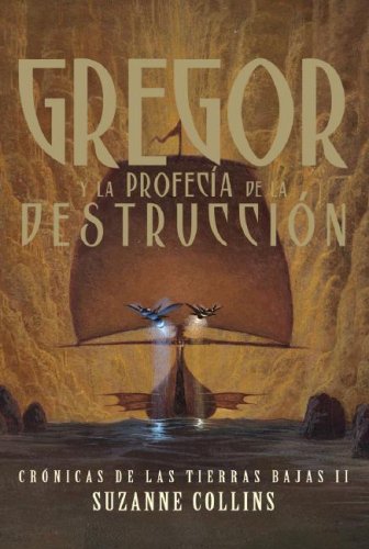 Stock image for Gregor y la Profecia de la Destruccion/Gregor and the Prophecy of the Bane (Cronicas de las Tierras Bajas II) (Spanish Edition) for sale by SecondSale