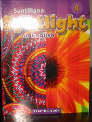 Stock image for Santillana Spotlight On English 4, Practice Book ; 9781603961233 ; 1603961232 for sale by APlus Textbooks