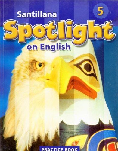 9781603961356: Santillana Spotlight on English 5 Practice Book (Academic English for Success in Content and Literacy)