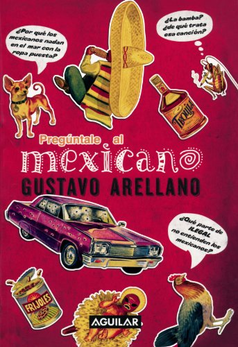 Stock image for Pregúntale al mexicano for sale by Better World Books: West