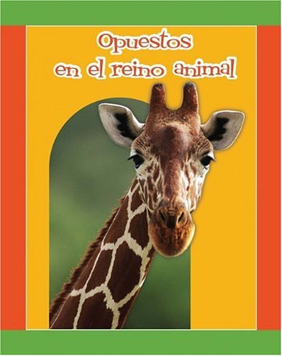 Beispielbild fr Opuestos en el reino animal/ Animal Opposites (Facil De Leer/ Easy Readers) (Spanish Edition) (Facil de Leer: Level E) zum Verkauf von HPB-Ruby