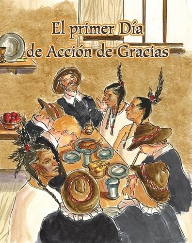 9781603964135: El Primer Dia de Accion de Gracias = The First Thanksgiving (F?il de leer / Easy to Read)