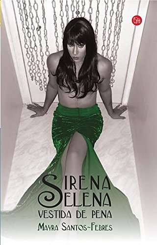 Imagen de archivo de Sirena Selena vestida de pena / Sirena Selena dressed of sorrow (Spanish Edition) (Narrativa (Punto de Lectura)) a la venta por St Vincent de Paul of Lane County