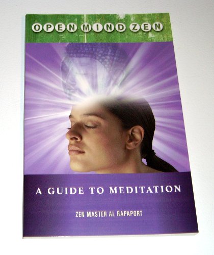 Beispielbild fr Open Mind Zen a Guide to Meditation by Al Rapaport (2007-08-02) zum Verkauf von Better World Books