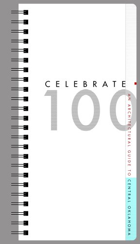 Beispielbild fr Celebrate 100: An Architectural Guide to Central Oklahoma zum Verkauf von HPB-Emerald