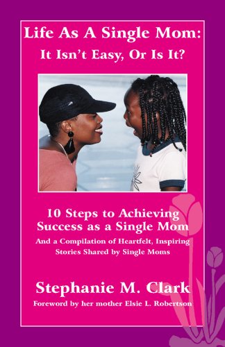 Beispielbild fr Life As A Single Mom: It Isn't Easy, Or Is It? zum Verkauf von SecondSale