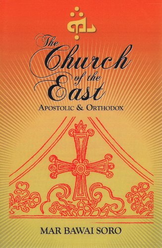 Imagen de archivo de The Church of the East: Apostolic & Orthodox a la venta por HPB-Movies