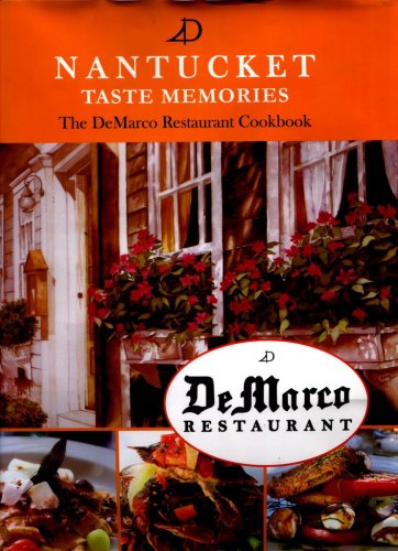 Stock image for Nantucket Taste Memories: The DeMarco Restaurant Cookbook for sale by Better World Books