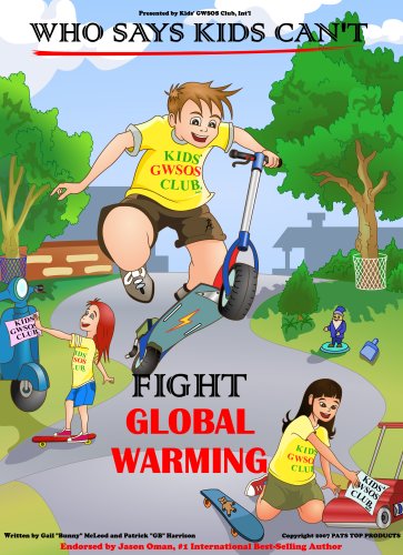 Imagen de archivo de Who Says Kids Cant Fight Global Warming a la venta por Ezekial Books, LLC