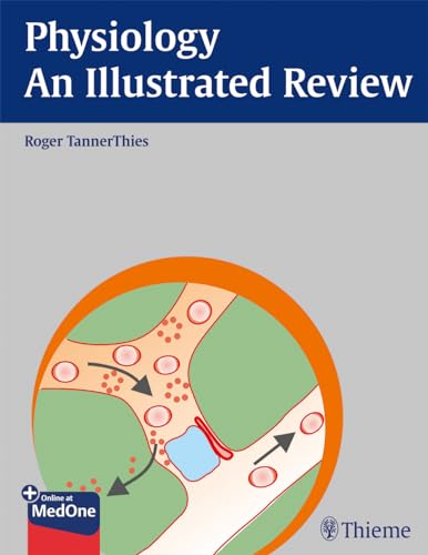 Beispielbild fr Physiology An Illustrated Review Thieme Illustrated Review Thieme Illustrated Reviews zum Verkauf von PBShop.store UK