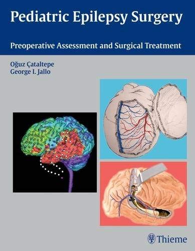 Stock image for Pediatric Epilepsy Surgery : Preoperative Assessment and Surgical Treatment for sale by Better World Books Ltd