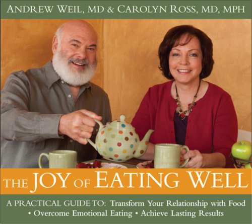 9781604070781: The Joy of Eating Well: A Practical Guide to: Transform Your Relationship with Food, Overcome Emotional Eating, Achieve Lasting Results