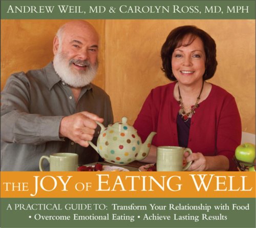 9781604070781: The Joy of Eating Well: A Practical Guide to: Transform Your Relationship With Food, Overcome Emotional Eating, Achieve Lasting Results