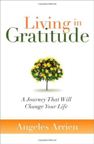 Stock image for Living in Gratitude : A Journey That Will Change Your Life for sale by Better World Books