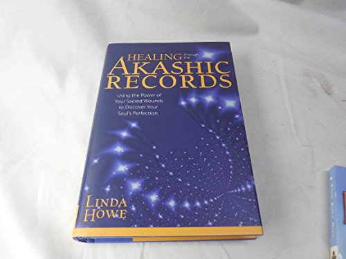 Stock image for Healing through the Akashic Records: Using the Power of Your Sacred Wounds to Discover Your Soul's Perfection for sale by -OnTimeBooks-