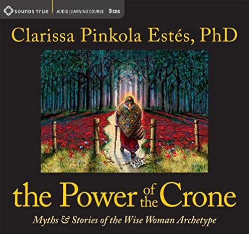 9781604074321: The Power of the Crone: The Dangerous Old Woman (2)