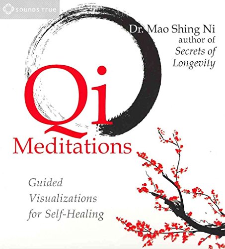 Qi Meditations: Guided Visualizations for Self-Healing (9781604074475) by Ni Ph.D. DOM ABAAHP, Mao Shing