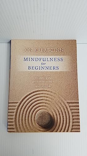 Imagen de archivo de Mindfulness for Beginners: Reclaiming the Present Moment-and Your Life a la venta por WorldofBooks