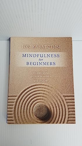 9781604076585: Mindfulness for Beginners: Reclaiming the Present Moment--and Your Life