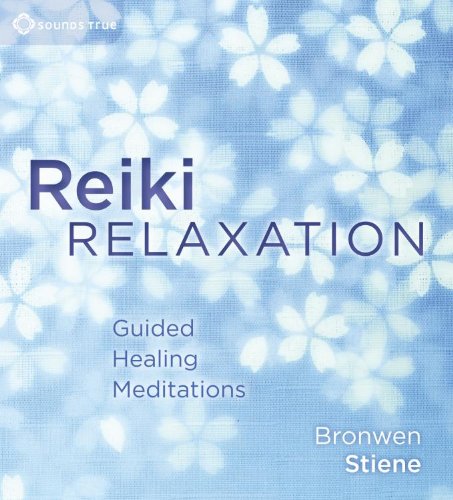 Stock image for Reiki Relaxation: Guided Healing Meditations for sale by Wizard Books
