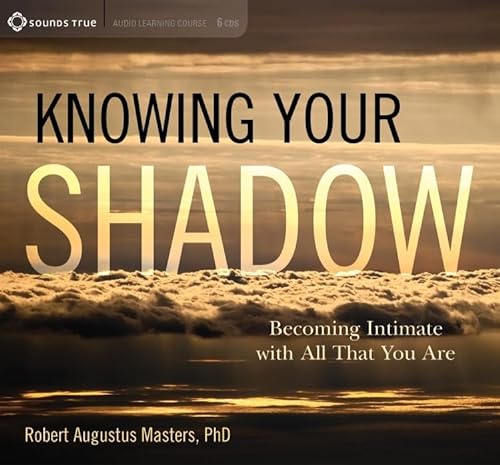 Beispielbild fr Knowing Your Shadow: Becoming Intimate with All That You Are zum Verkauf von HPB-Diamond