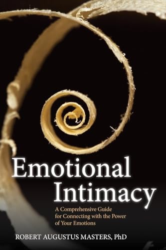 Beispielbild fr Emotional Intimacy: A Comprehensive Guide for Connecting with the Power of Your Emotions zum Verkauf von SecondSale
