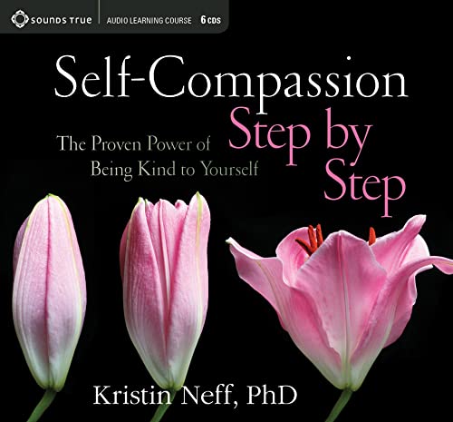 9781604079715: Self-Compassion Step by Step: The Proven Power of Being Kind to Yourself