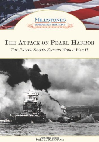Imagen de archivo de The Attack on Pearl Harbor: The United States Enters World War II (Milestones in American History) a la venta por HPB Inc.