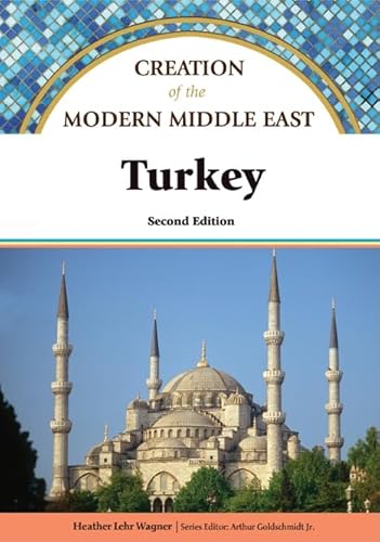 Turkey (Creation of the Modern Middle East) (9781604130249) by Wagner, Heather Lehr