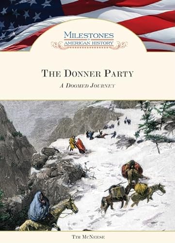 9781604130256: The Donner Party: A Doomed Journey (Milestones in American History)
