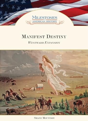 Beispielbild fr Manifest Destiny : Westward Expansion zum Verkauf von Better World Books