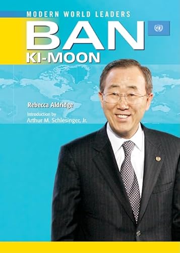 9781604130706: Ban KI-Moon: United Nations Secretary-General (Modern World Leaders)