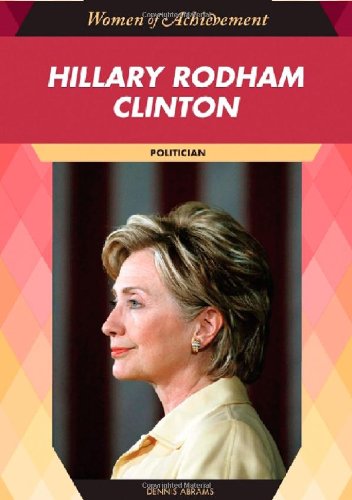 9781604130775: Hillary Rodham Clinton: Politician (Women of Achievement)