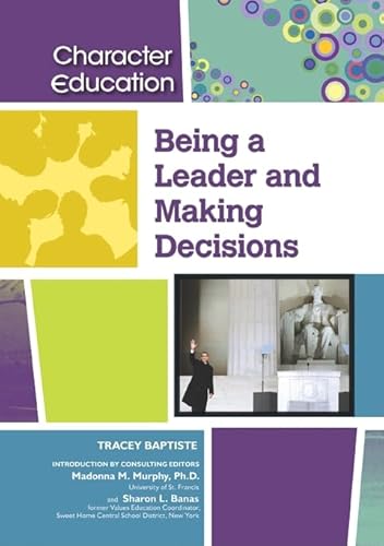 Stock image for Being a Leader and Making Decisions (Character Education (Chelsea House)) for sale by More Than Words