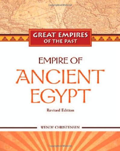 Beispielbild fr Empire of Ancient Egypt (Great Empires of the Past) zum Verkauf von More Than Words