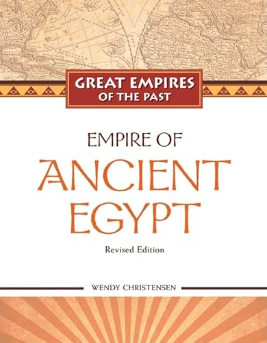 Stock image for Empire of Ancient Egypt (Great Empires of the Past) for sale by More Than Words
