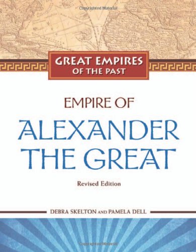 9781604131628: Empire of Alexander the Great (Great Empires of the Past)
